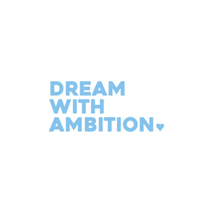 dream with ambition positive affirmation sticker in Baby Blue – vinyl waterproof sticker