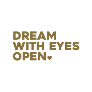 dream with eyes open positive affirmation sticker in Gold – vinyl waterproof sticker