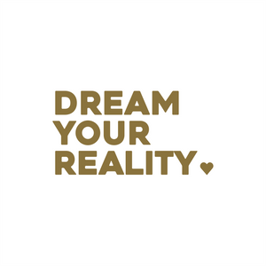 dream your reality positive affirmation sticker in Gold – vinyl waterproof sticker