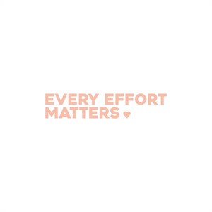 every effort matters positive affirmation sticker in Peach Blossom – vinyl waterproof sticker