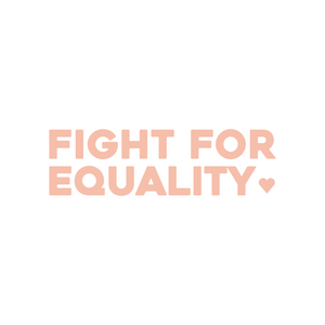 fight for equality positive affirmation sticker in Peach Blossom – vinyl waterproof sticker