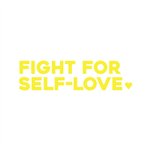 fight for self love positive affirmation sticker in Yellow – vinyl waterproof sticker