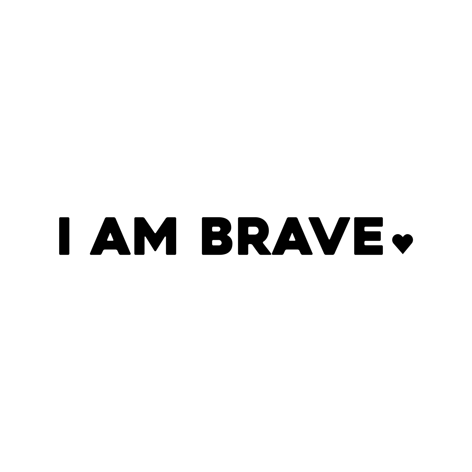i am brave positive affirmation sticker in White – vinyl waterproof sticker