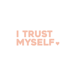 i trust myself positive affirmation sticker in Peach Blossom – vinyl waterproof sticker