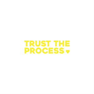 trust the process positive affirmation sticker in Yellow – vinyl waterproof sticker