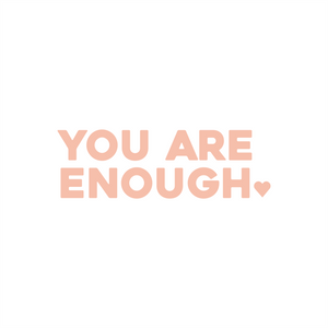 you are enough positive affirmation sticker in Peach Blossom – vinyl waterproof sticker