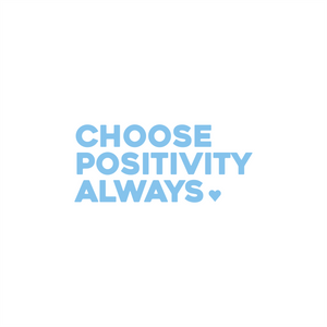choose positivity always positive affirmation sticker in Baby Blue – vinyl waterproof sticker