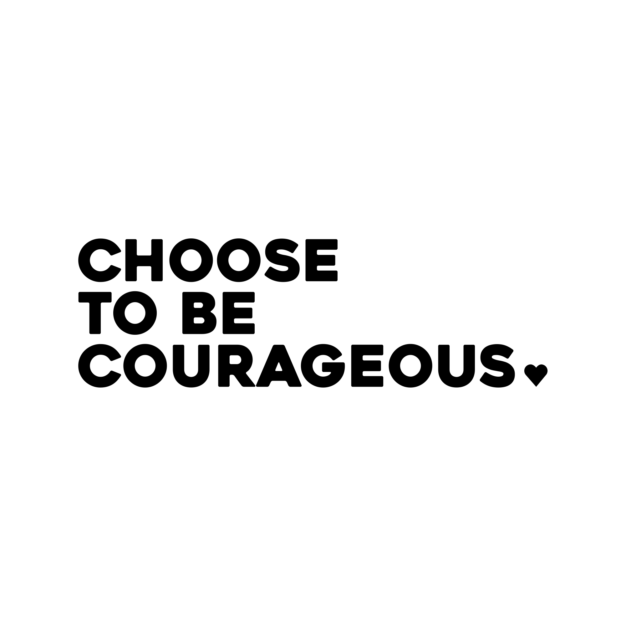 choose to be courageous positive affirmation sticker in White – vinyl waterproof sticker