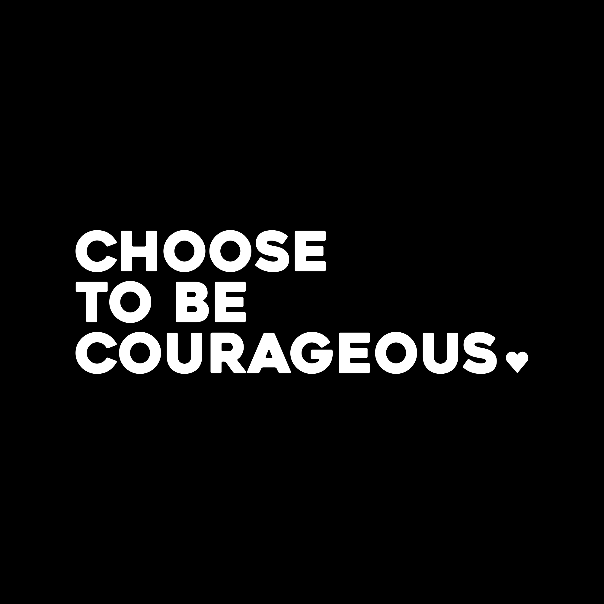 choose to be courageous positive affirmation sticker in Black – vinyl waterproof sticker