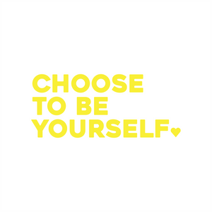 choose to be yourself positive affirmation sticker in Yellow – vinyl waterproof sticker
