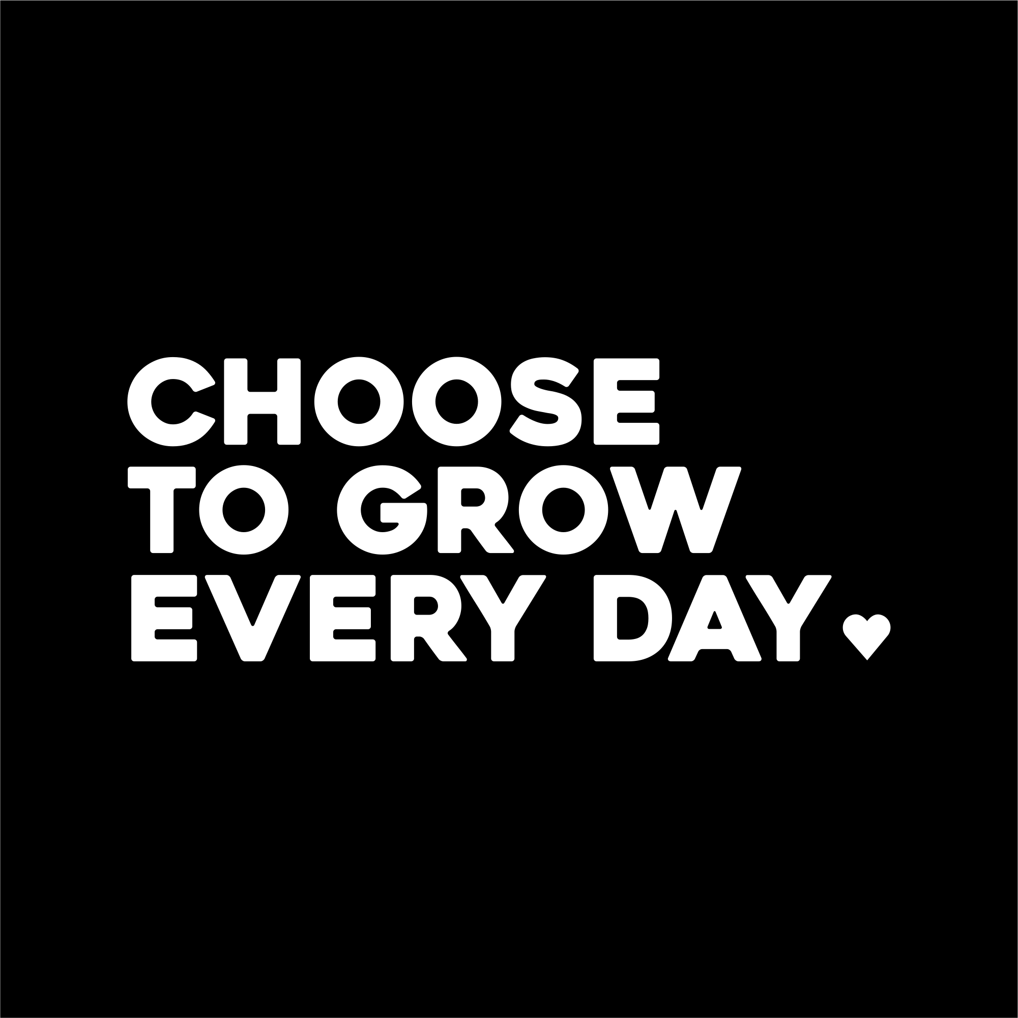 choose to grow every day positive affirmation sticker in Black – vinyl waterproof sticker