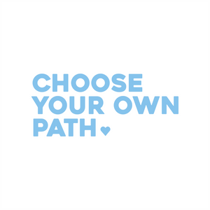 choose your own path positive affirmation sticker in Baby Blue – vinyl waterproof sticker