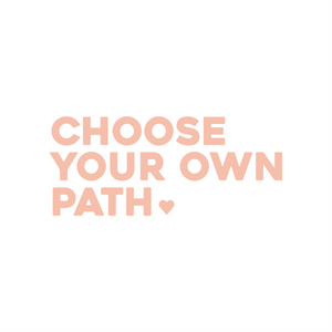 choose your own path positive affirmation sticker in Peach Blossom – vinyl waterproof sticker