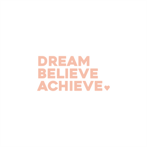 dream, believe, achieve positive affirmation sticker in Peach Blossom – vinyl waterproof sticker
