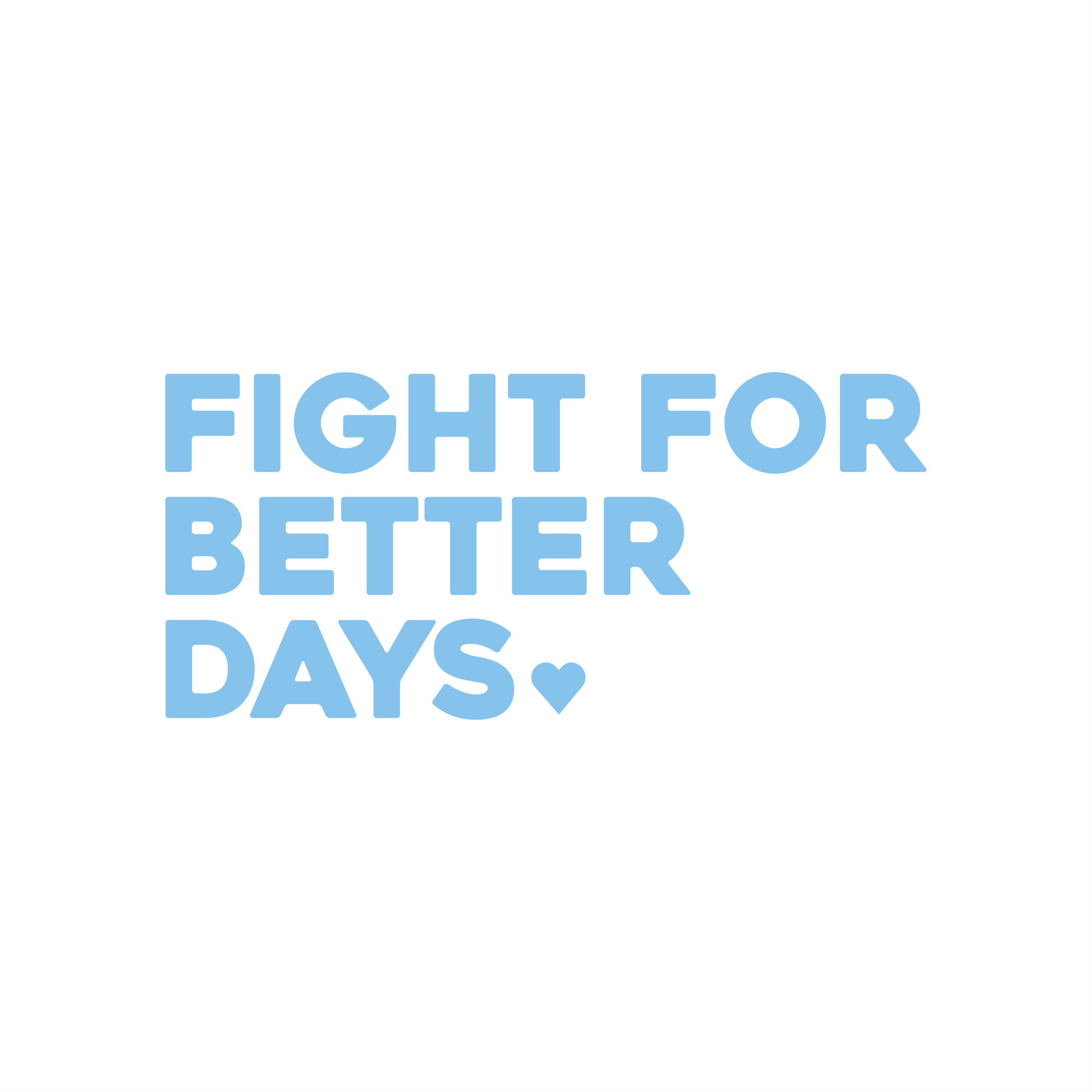 fight for better days positive affirmation sticker in Baby Blue – vinyl waterproof sticker
