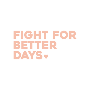 fight for better days positive affirmation sticker in Peach Blossom – vinyl waterproof sticker