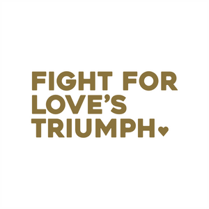 fight for loves triumph positive affirmation sticker in Gold – vinyl waterproof sticker