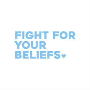 fight for your beliefs positive affirmation sticker in Baby Blue – vinyl waterproof sticker