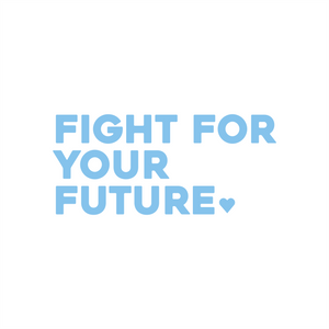 fight for your future positive affirmation sticker in Baby Blue – vinyl waterproof sticker