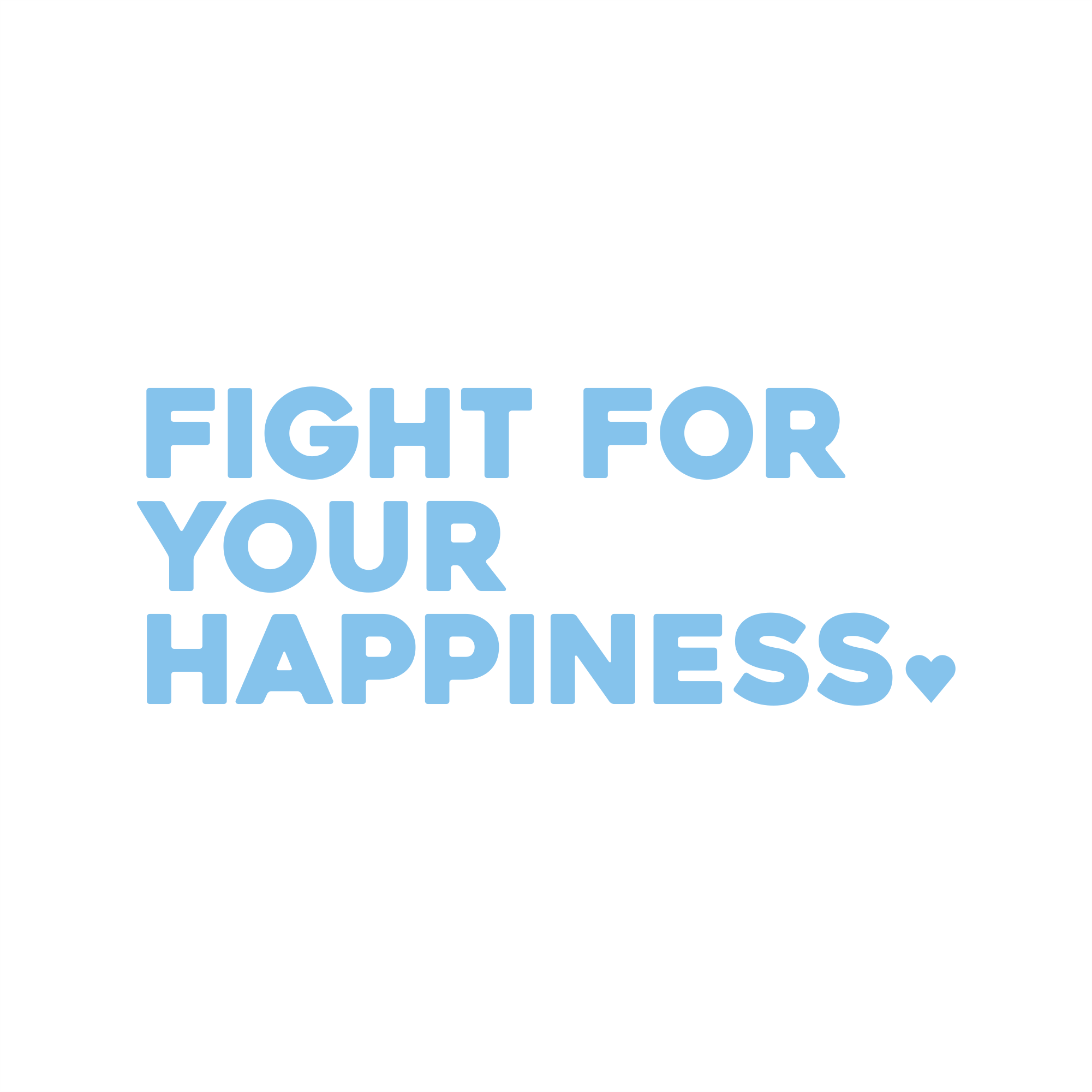 fight for your happiness positive affirmation sticker in Baby Blue – vinyl waterproof sticker
