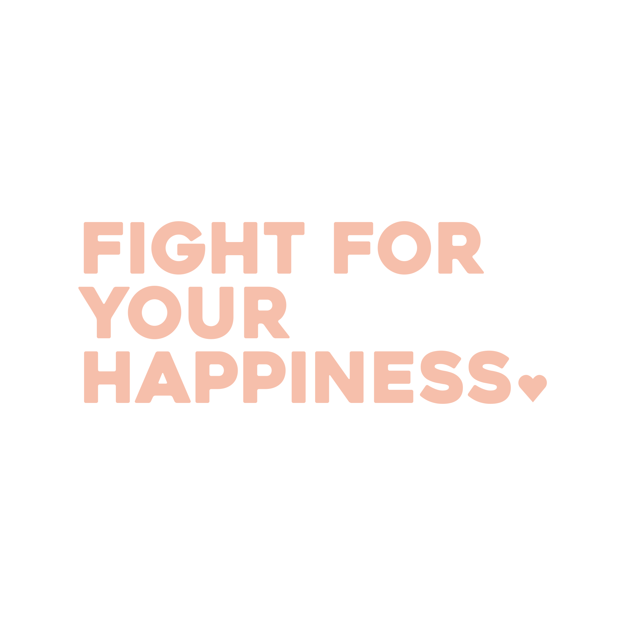 fight for your happiness positive affirmation sticker in Peach Blossom – vinyl waterproof sticker