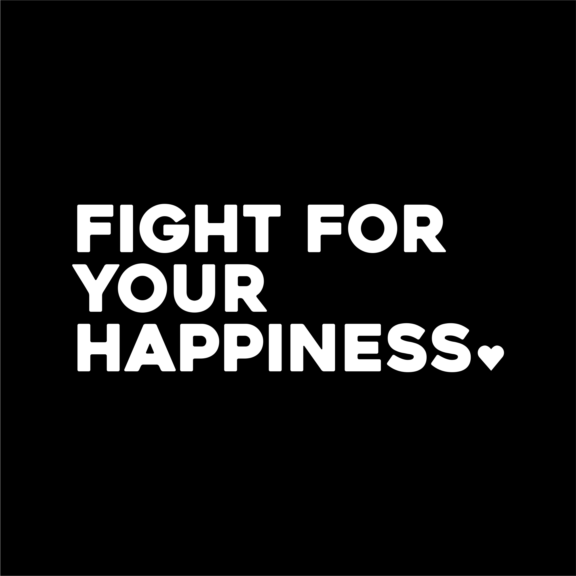 fight for your happiness positive affirmation sticker in Black – vinyl waterproof sticker
