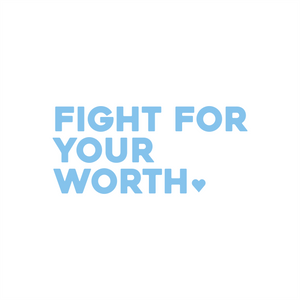 fight for your worth positive affirmation sticker in Baby Blue – vinyl waterproof sticker