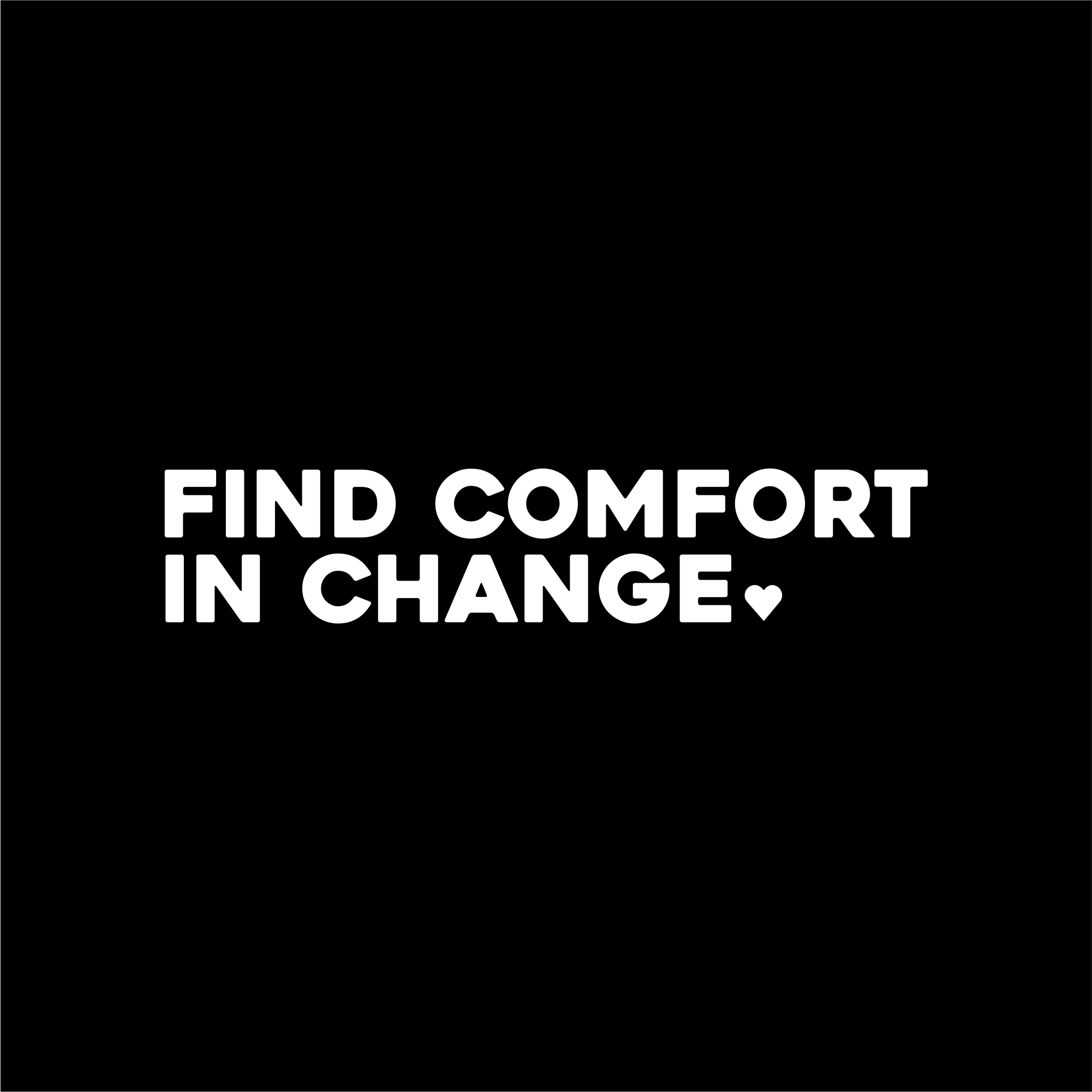 find comfort in change positive affirmation sticker in Black – vinyl waterproof sticker