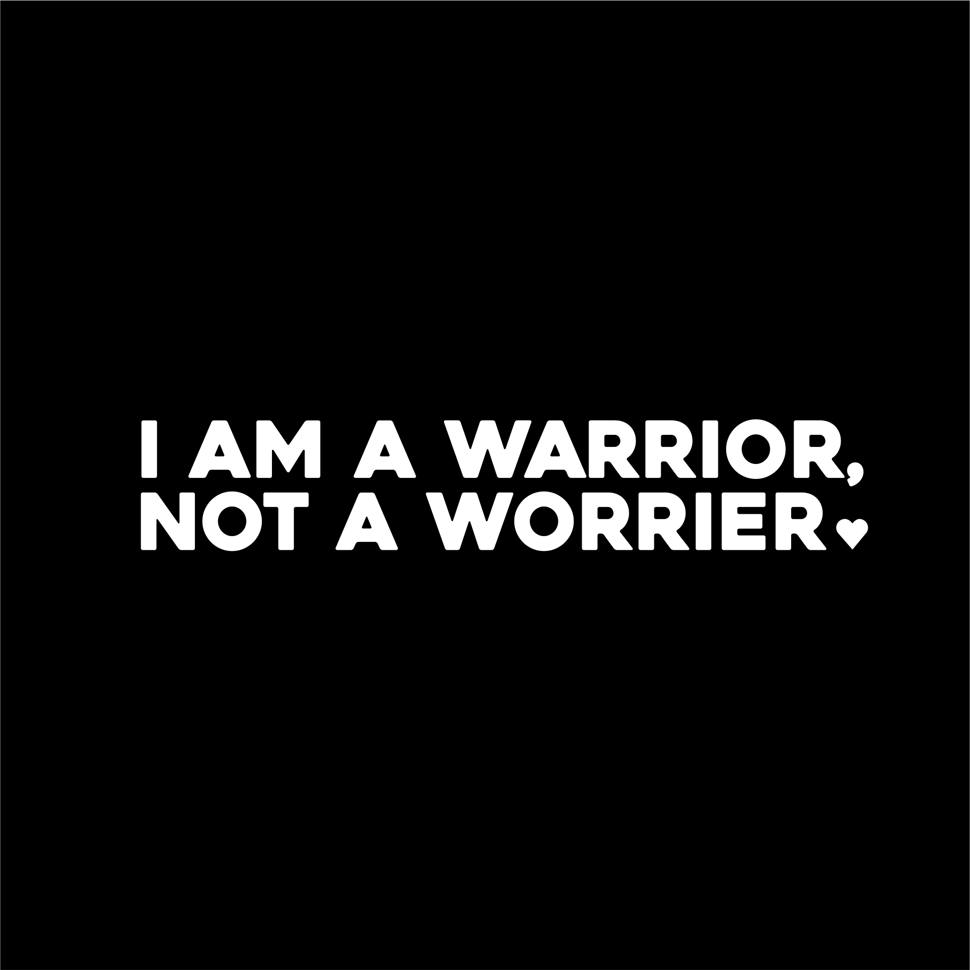 i am a warrior, not a worrier positive affirmation sticker in Black – vinyl waterproof sticker
