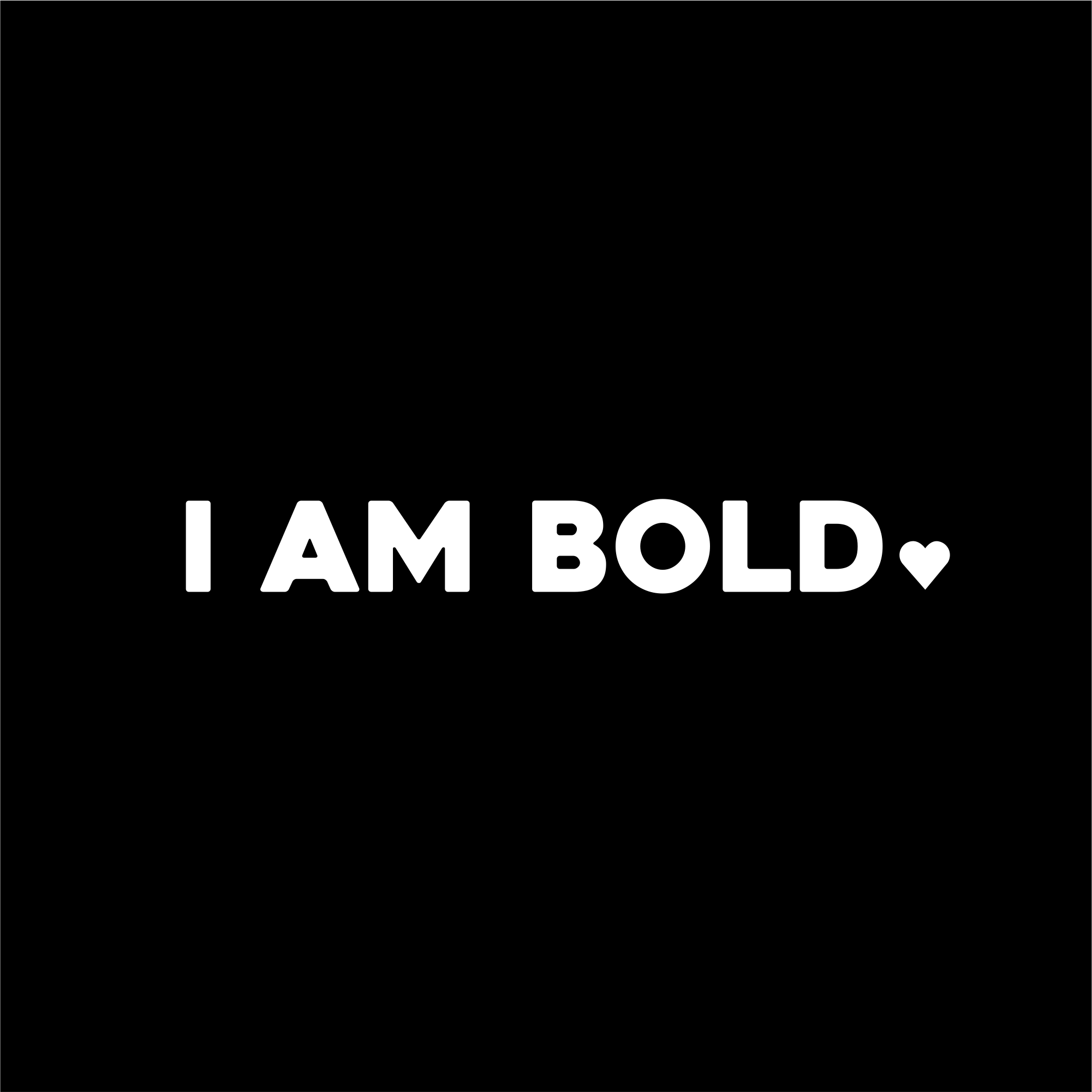 i am bold positive affirmation sticker in Black – vinyl waterproof sticker