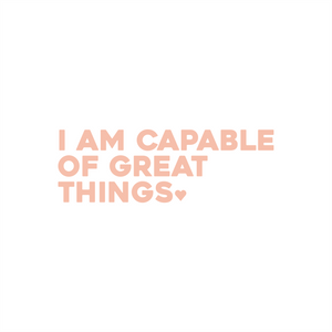 i am capable of great things positive affirmation sticker in Peach Blossom – vinyl waterproof sticker