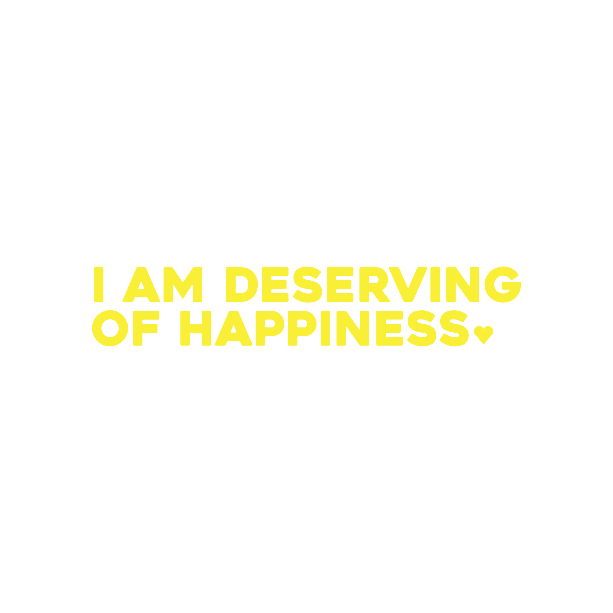 i am deserving of happiness positive affirmation sticker in Yellow – vinyl waterproof sticker