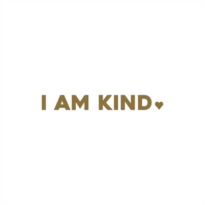 i am kind positive affirmation sticker in Gold – vinyl waterproof sticker