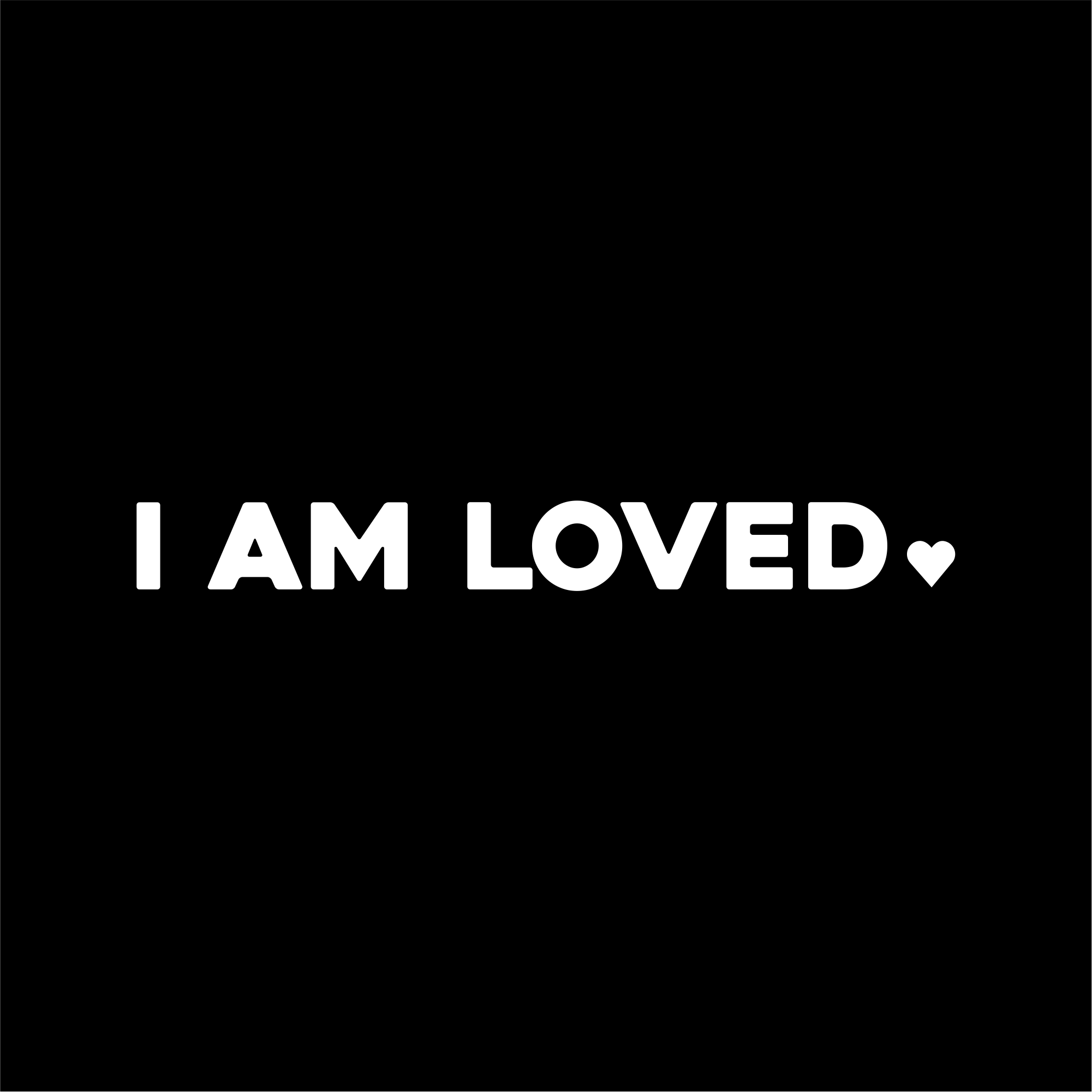 i am loved positive affirmation sticker in Black – vinyl waterproof sticker