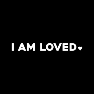i am loved positive affirmation sticker in Black – vinyl waterproof sticker