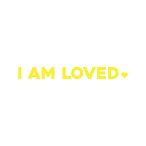 i am loved positive affirmation sticker in Yellow – vinyl waterproof sticker