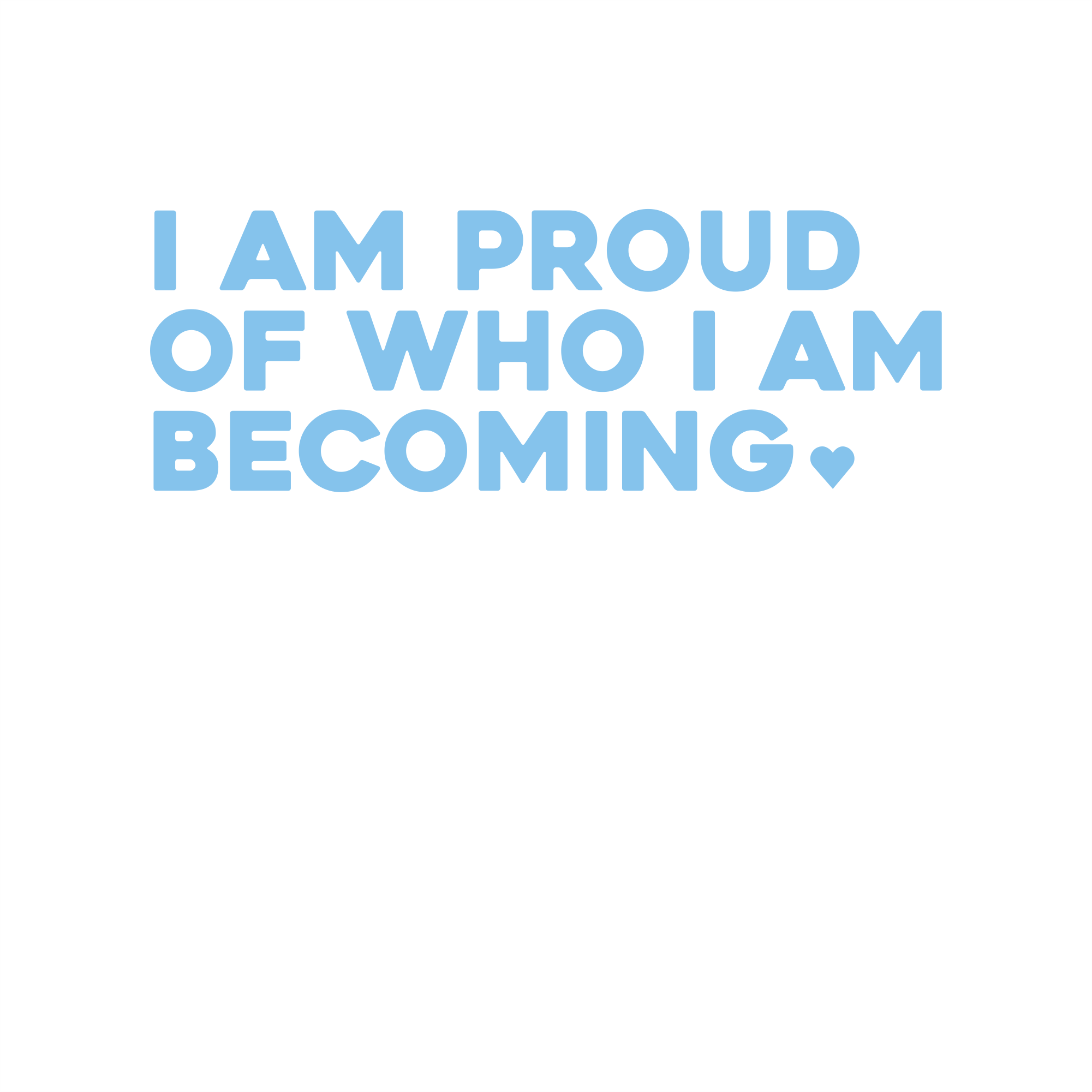 i am proud of who i am becoming positive affirmation sticker in Baby Blue – vinyl waterproof sticker