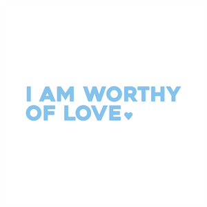 i am worthy of love positive affirmation sticker in Baby Blue – vinyl waterproof sticker