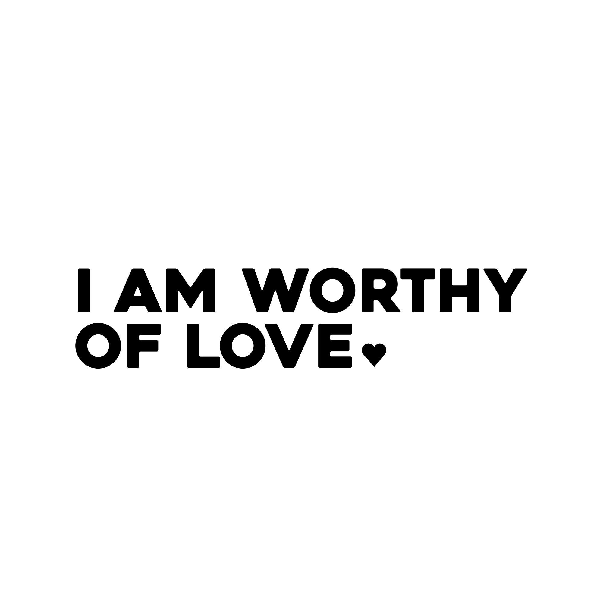 i am worthy of love positive affirmation sticker in Black – vinyl waterproof sticker