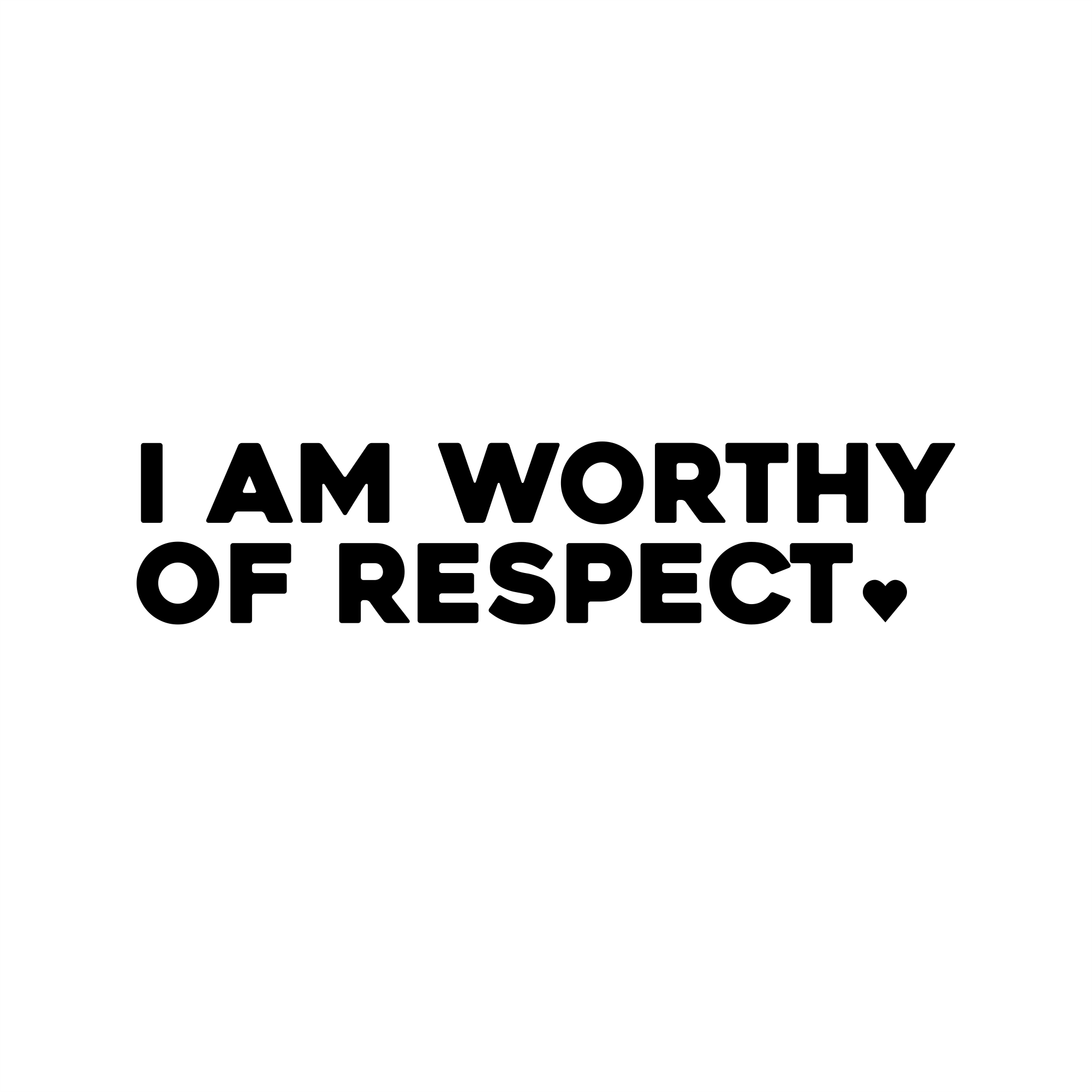 i am worthy of respect positive affirmation sticker in White – vinyl waterproof sticker