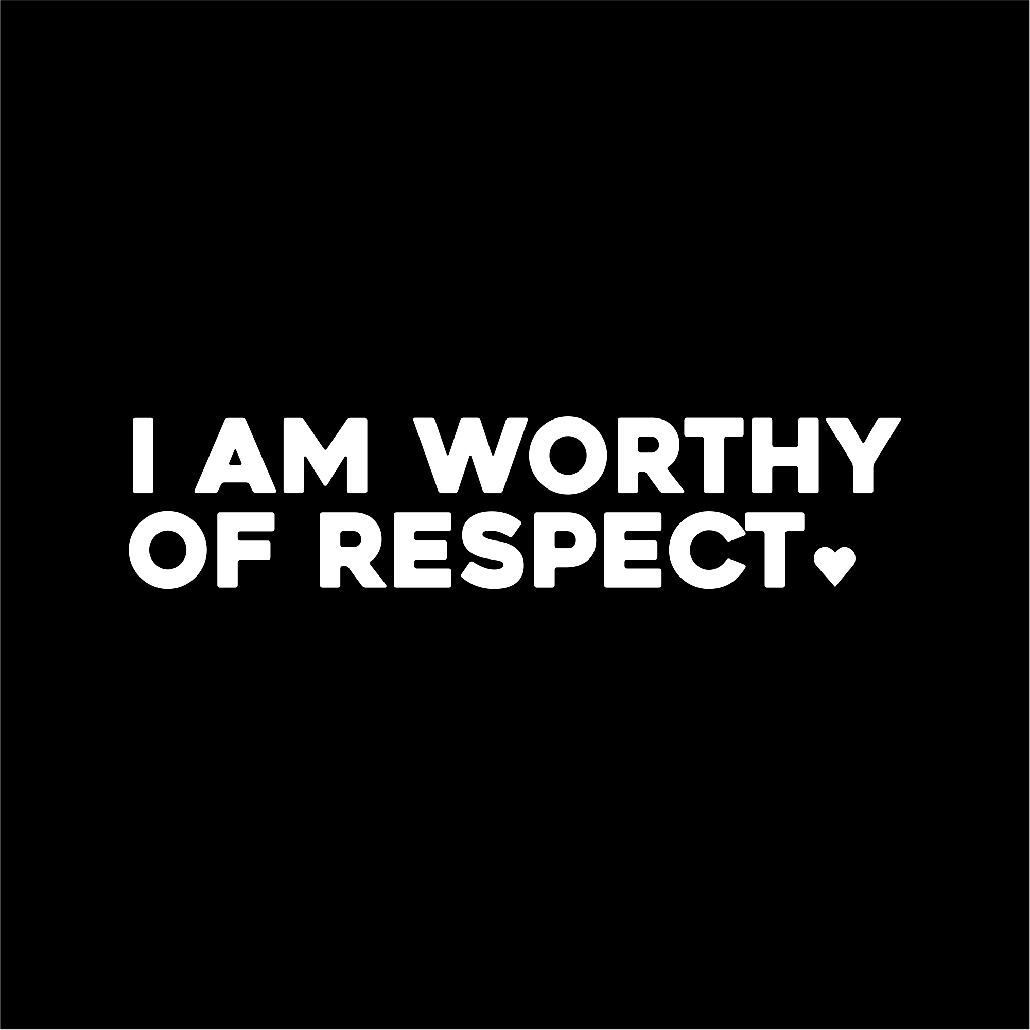 i am worthy of respect positive affirmation sticker in Black – vinyl waterproof sticker