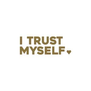 i trust myself positive affirmation sticker in Gold – vinyl waterproof sticker