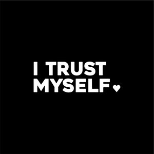 i trust myself positive affirmation sticker in Black – vinyl waterproof sticker