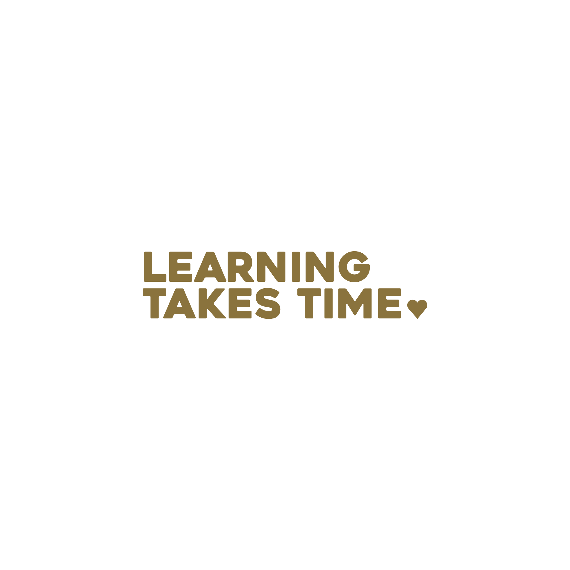 learning takes time positive affirmation sticker in Gold – vinyl waterproof sticker