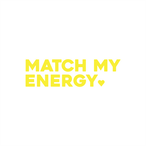match my energy positive affirmation sticker in Yellow – vinyl waterproof sticker