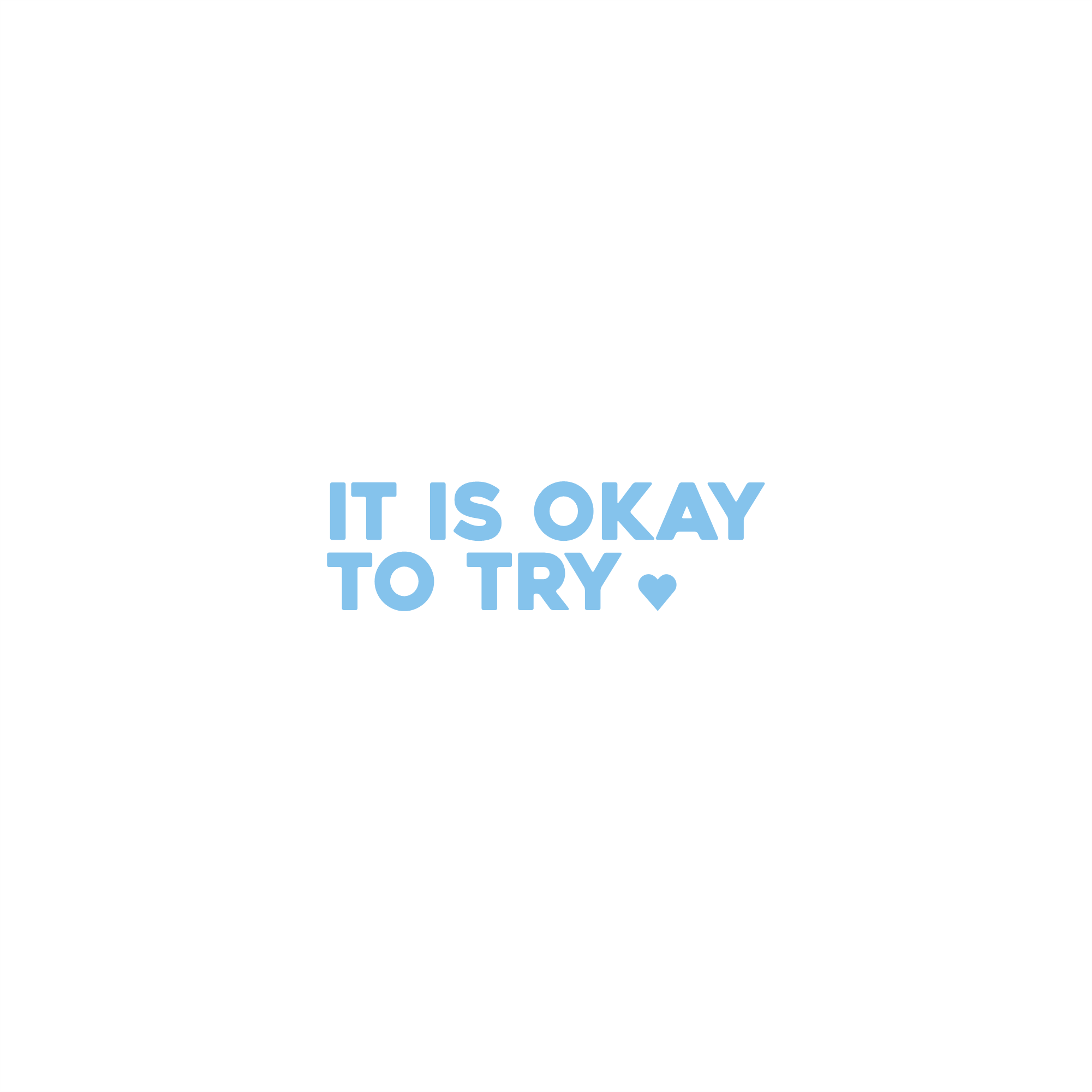 it is ok to try positive affirmation sticker in Baby Blue – vinyl waterproof sticker