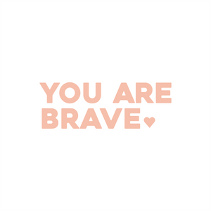 you are brave positive affirmation sticker in Yellow – vinyl waterproof sticker