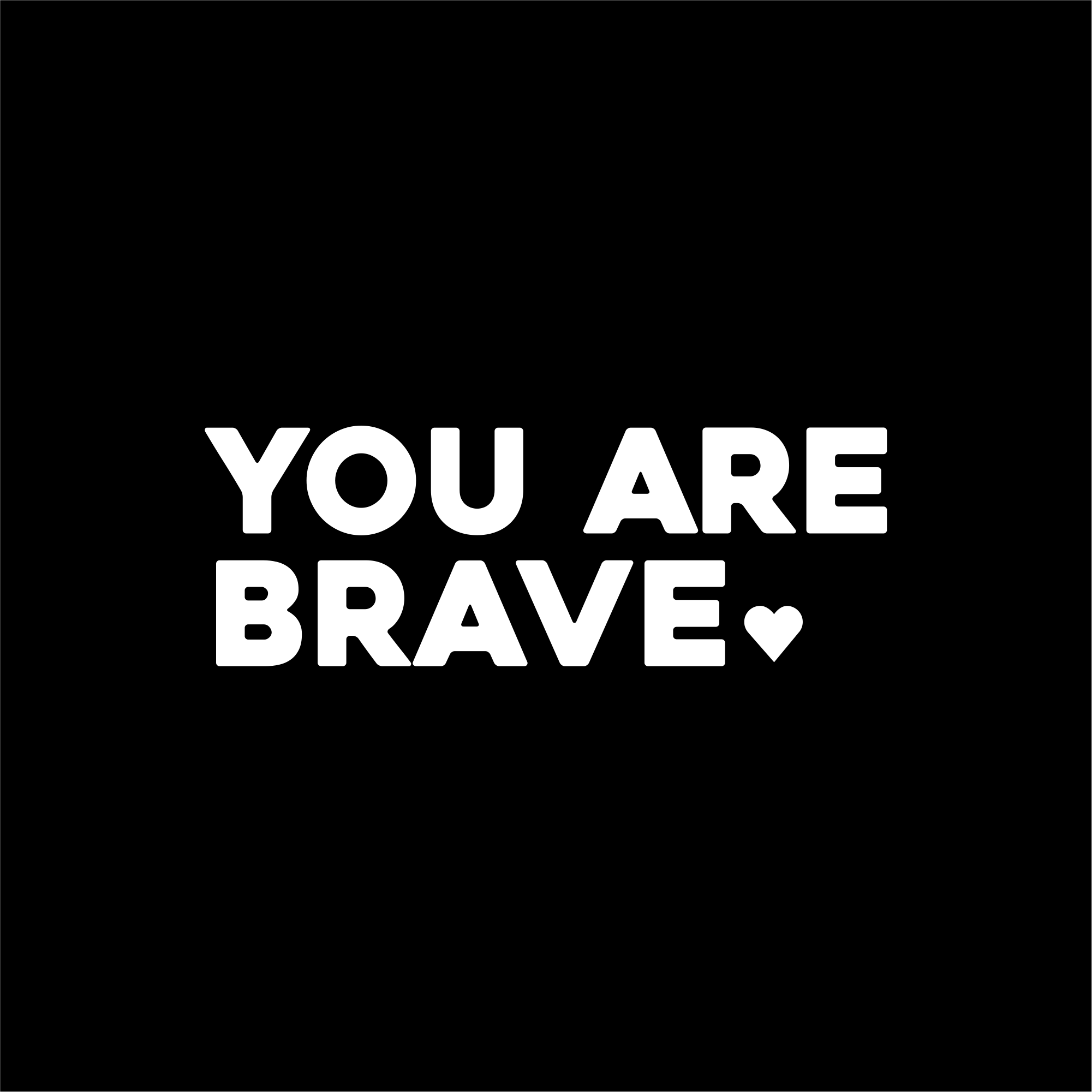 you are brave positive affirmation sticker in Black – vinyl waterproof sticker