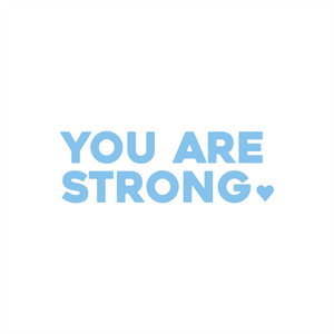 you are strong positive affirmation sticker in Baby Blue – vinyl waterproof sticker