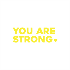 you are strong positive affirmation sticker in Yellow – vinyl waterproof sticker